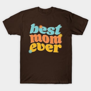 Best Mom Ever Hippie Mother's Day T-Shirt